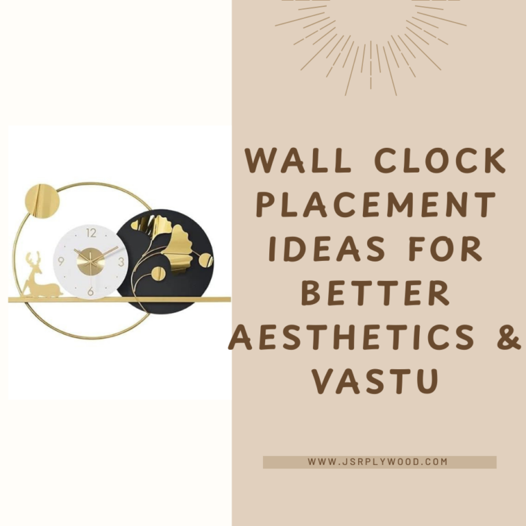Wall Clock Placement Ideas for Better Aesthetics & Vastu
