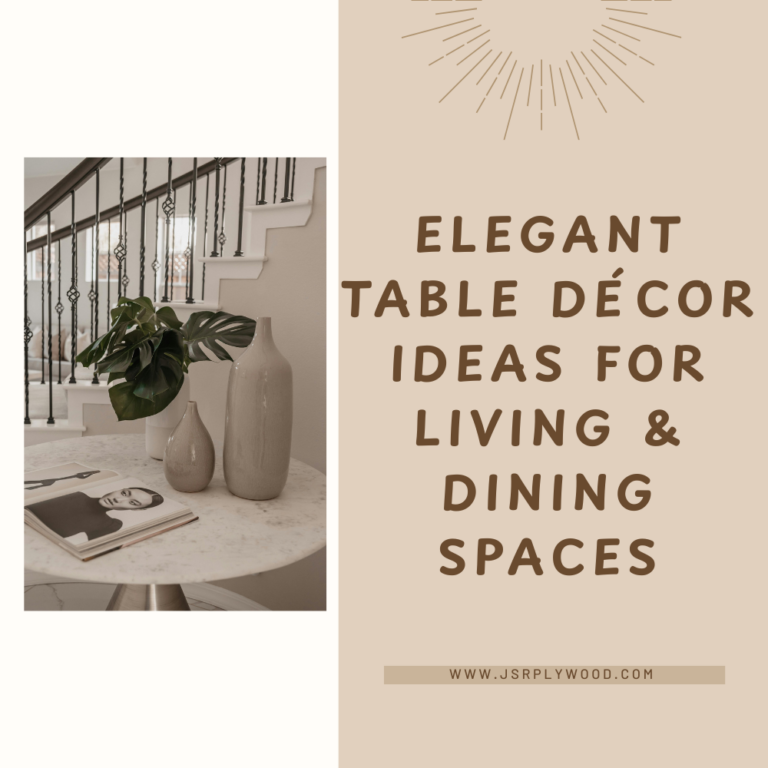 Elegant Table Décor Ideas for Living & Dining Spaces