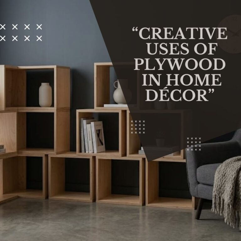 “Creative Uses of Plywood in Home Décor”
